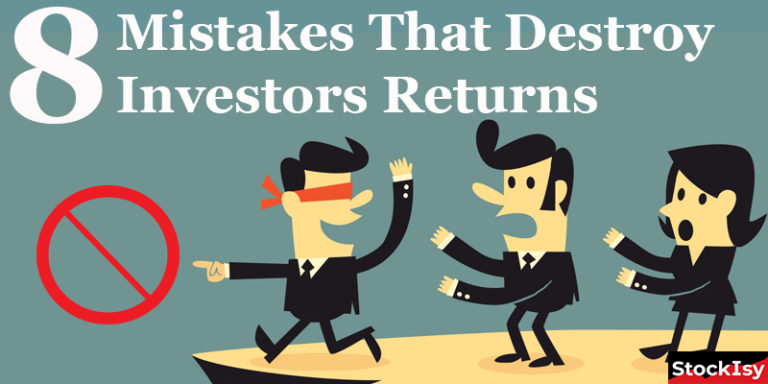8 Mistakes That Destroy Investors Returns