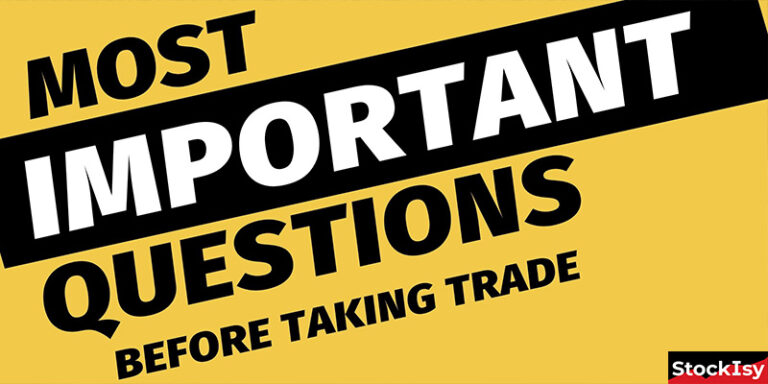 Most Important Questions To Ask Before Taking a Trade