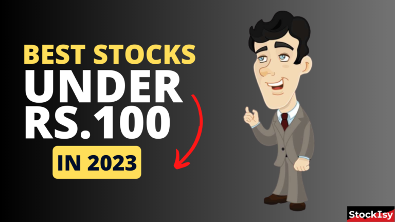 Best Stocks Under 100 rs in 2023