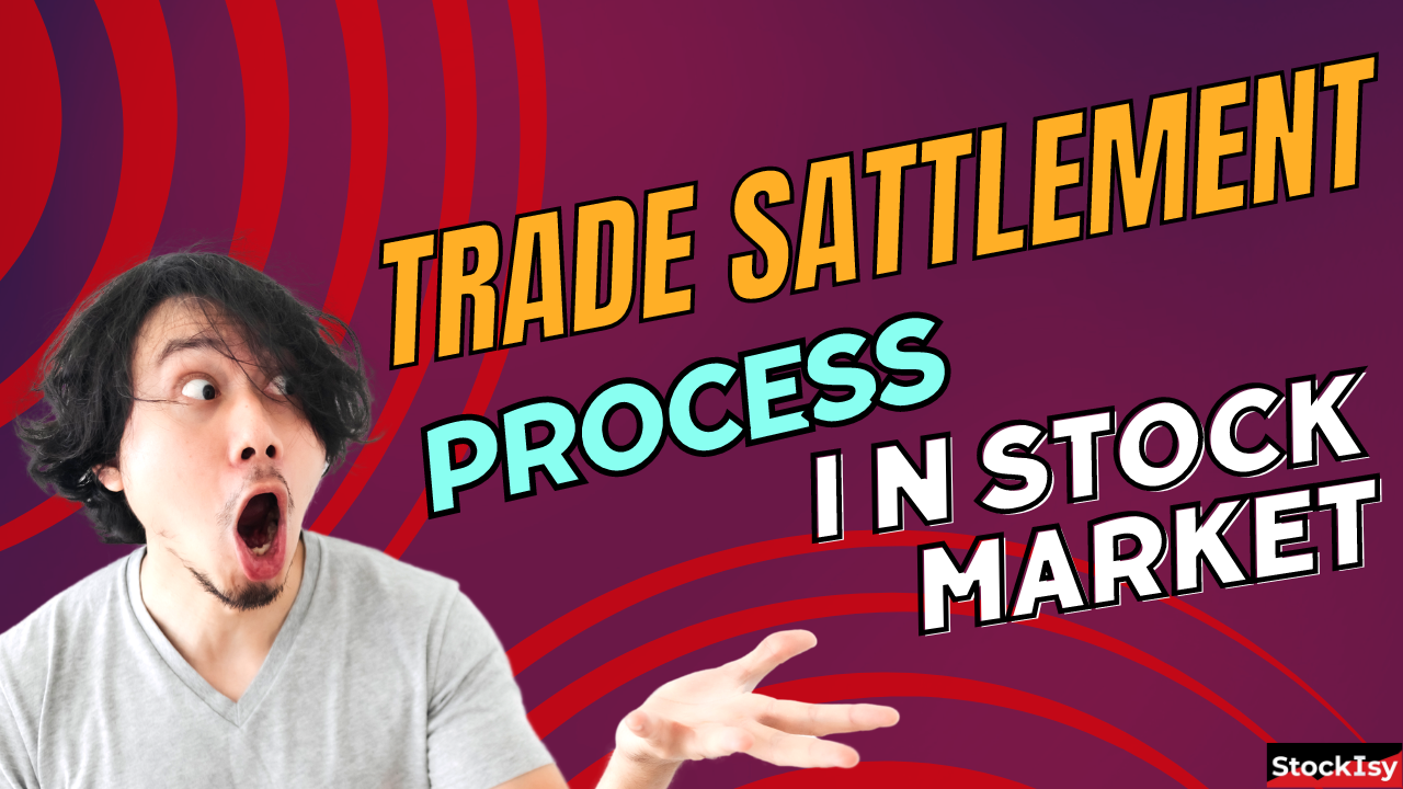 Trade Sattlement Process