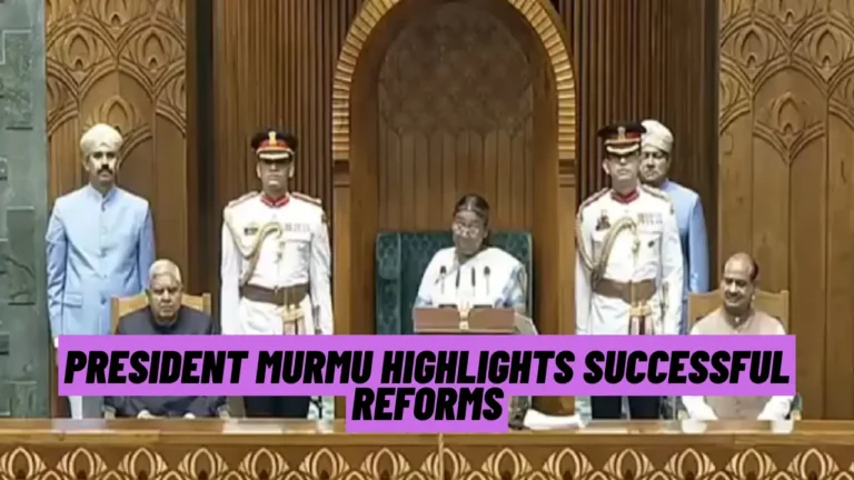 President Murmu Highlights Successful Reforms