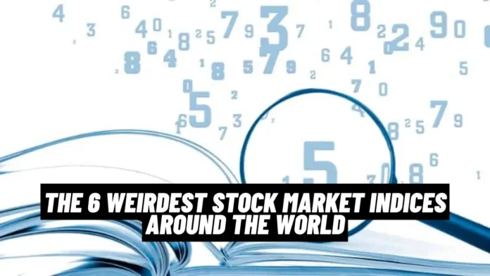 The 6 Weirdest Stock Market Indices Around the World