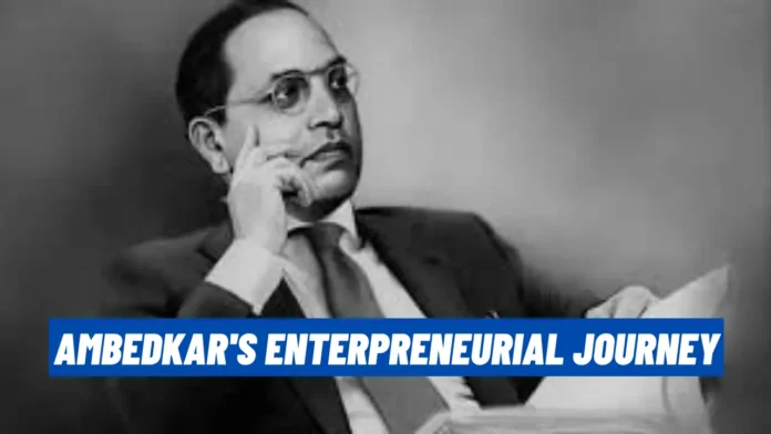 Ambedkar's enterpreneurial journey