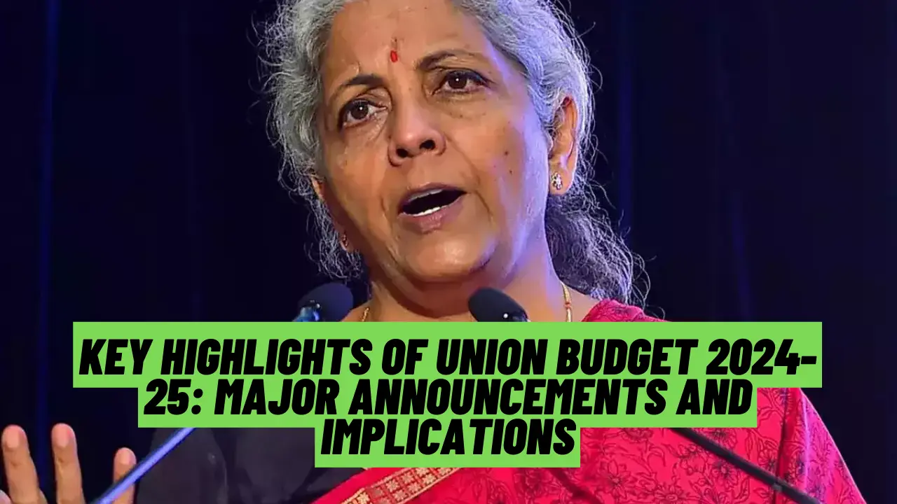 Key Highlights Of Union Budget 2024 25 Major Announcements And Implications Stockisy Key Highlights Of Union Budget 2024 25 Major Announcements And Implications Stockisy