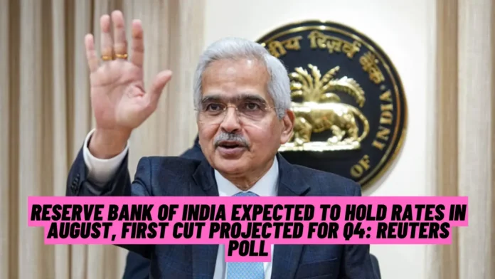 Reserve Bank of India Expected to Hold Rates in August, First Cut Projected for Q4: Reuters Poll