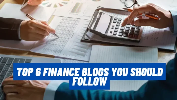 Top 6 Finance Blogs You Should Follow