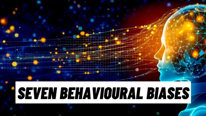 Seven behavioural biases