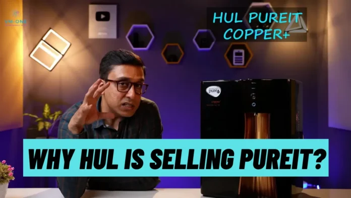 Why HUL is Selling Pureit?